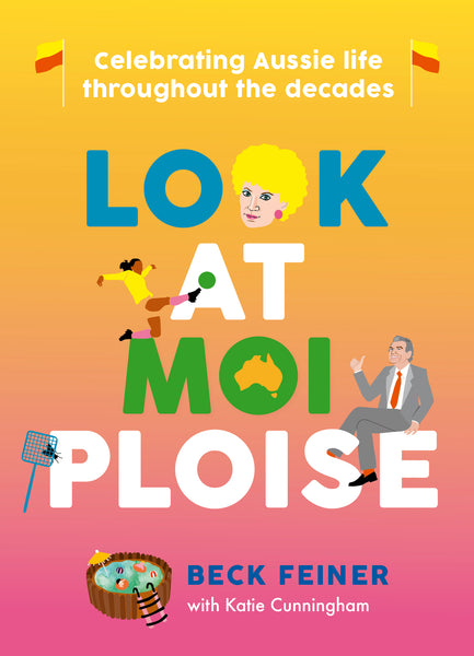 Look at Moi Ploise: Celebrating Aussie life through the decades - Signed Copy